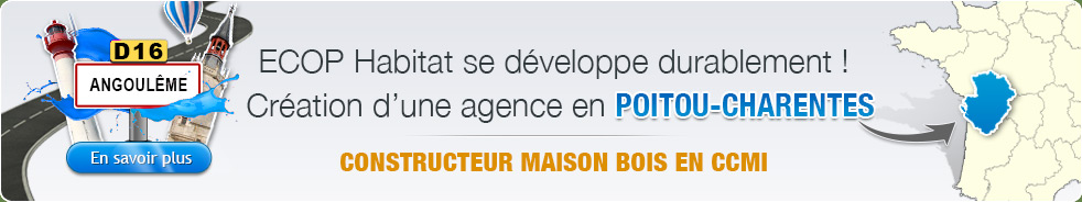 Constructeur maison bois écologique Poitou Charente